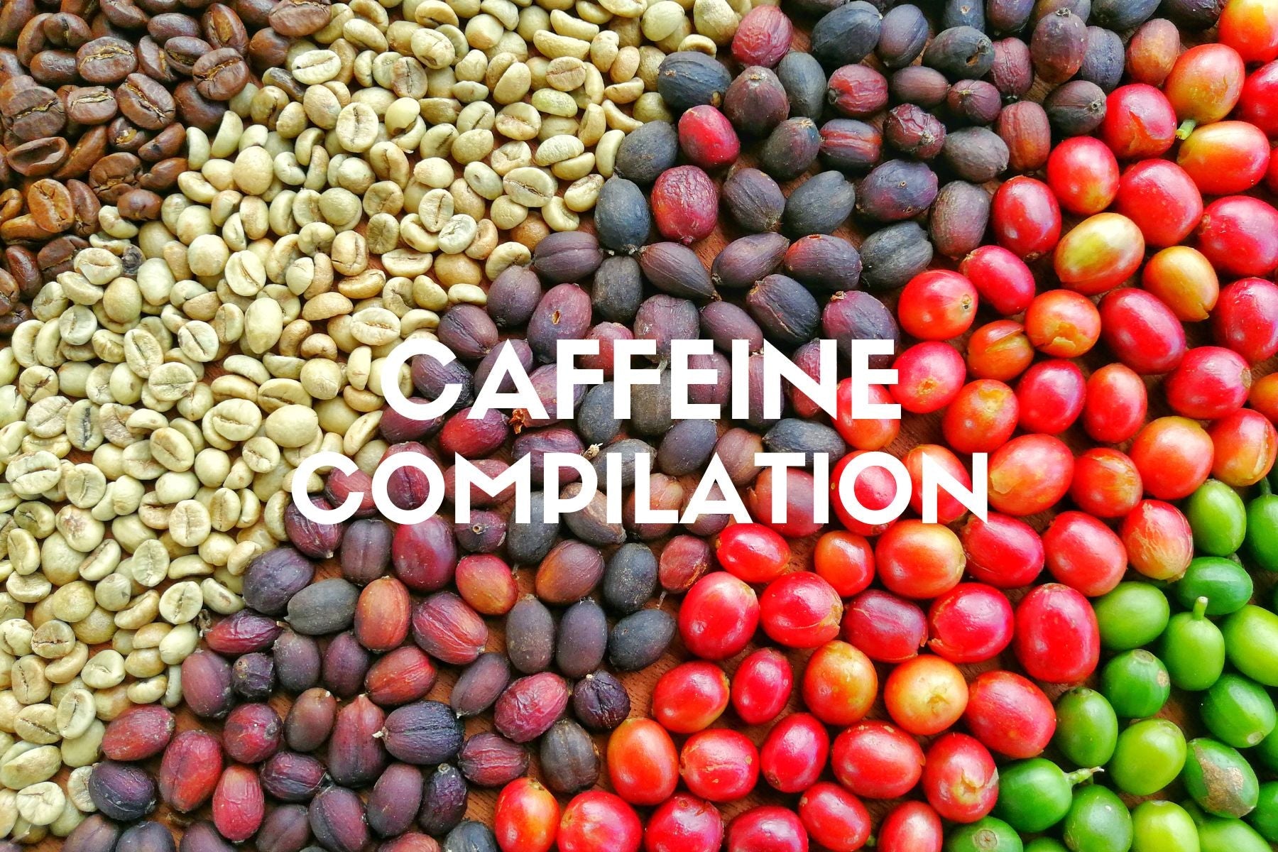 Caffeine Compilation